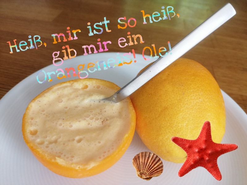 Orangeneis selber machen, Orangen, dessert, nachtisch, rezept, frozen joghurt, zitrone, lemon, wassermelone, obst, fruits, früchte, eicherkuchen, tomatenkonfitüre, tomatiga, fet a soller, mallorca